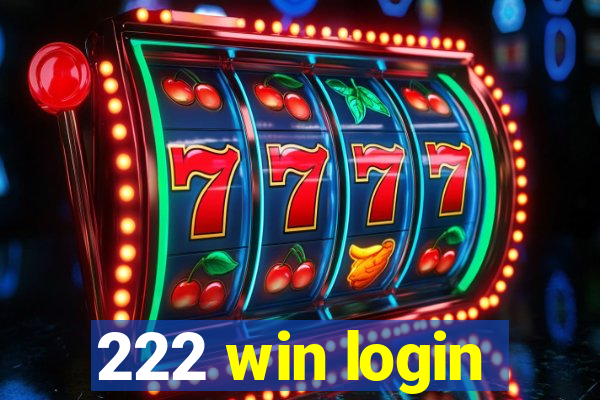 222 win login